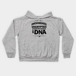 Awesomeness Encrypted in my DNA Kids Hoodie